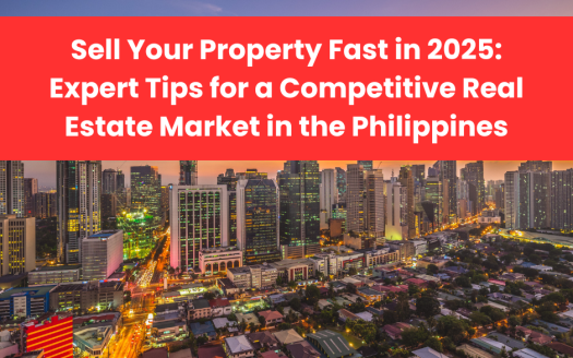 Sell Your Property Fast in 2025: Expert Tips for a Competitive Real Estate Market in the Philippines